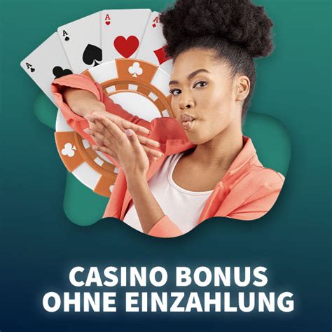 casino bonus ohne einzahlung 2024 neu,casino bonus ohne einzahlung 2022